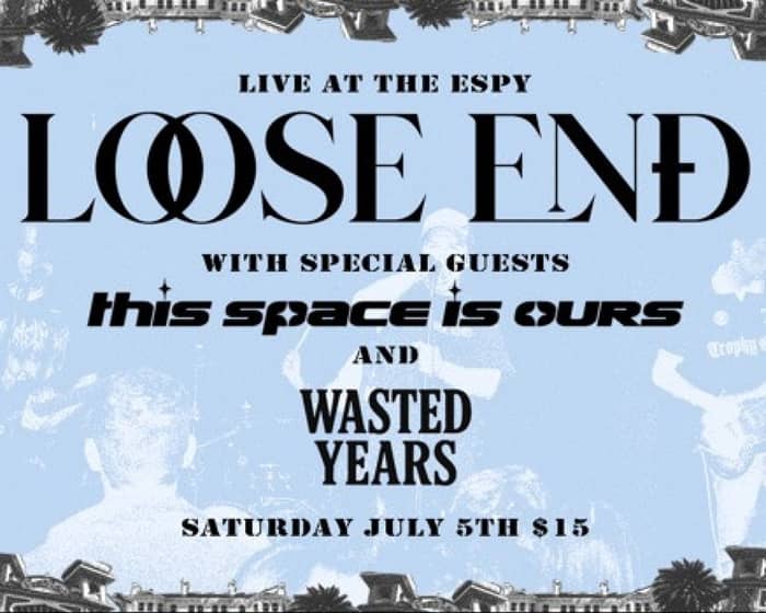 Loose End tickets