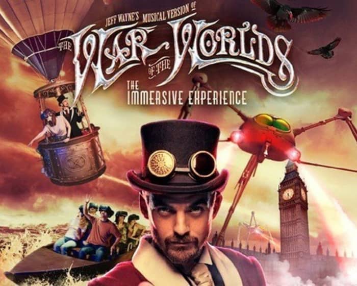 Jeff Wayne’s The War Of The Worlds: The Immersive Experience tickets
