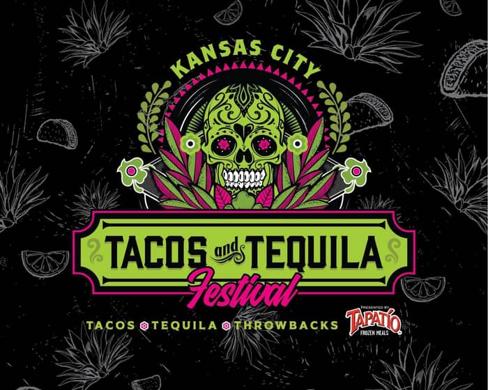 Tacos and Tequila - Kansas City tickets