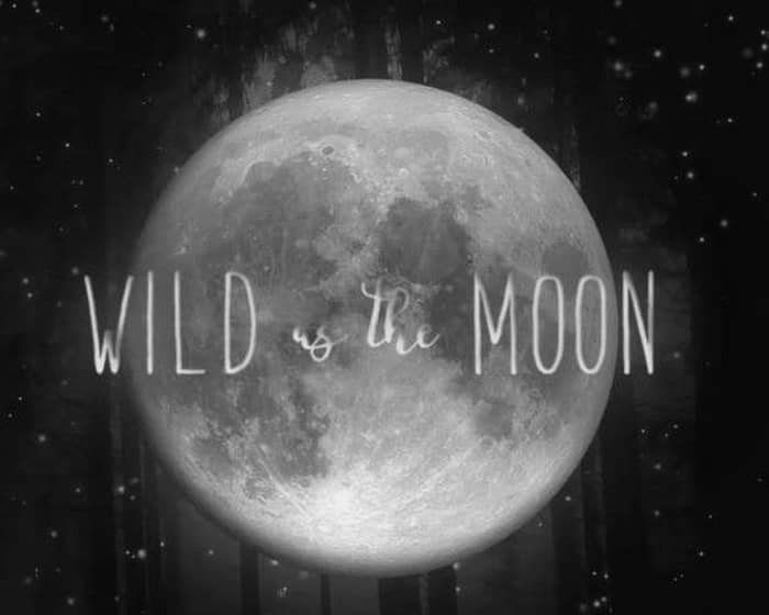 Wild as The Moon presents The Goddess Garden - De Marktkantine tickets
