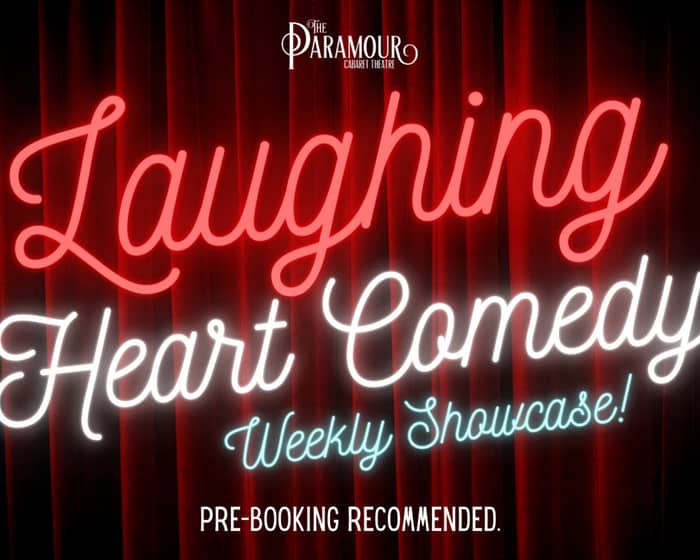 Laughing Heart Comedy - Weekly Showcase Mondays! tickets