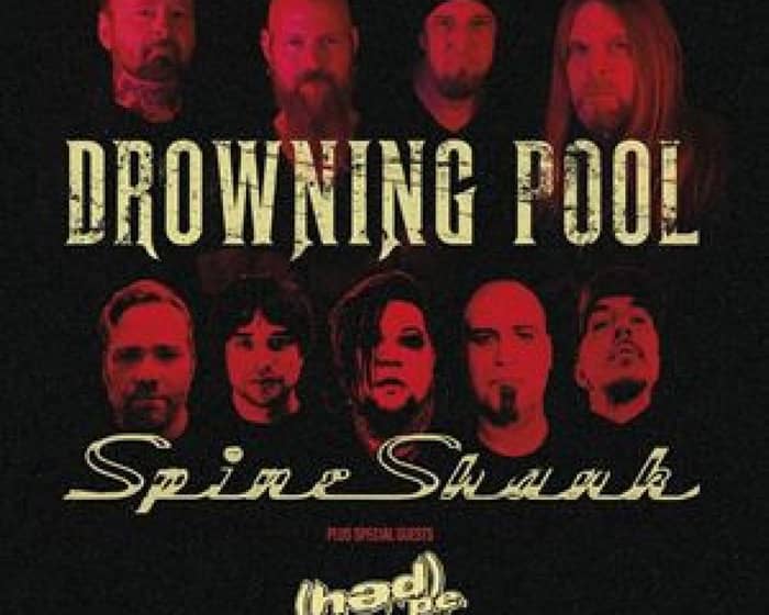 Drowning Pool + Spineshank + Hed Pe tickets
