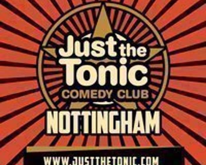 Just the Tonic Comedy Club - Nottingham tickets