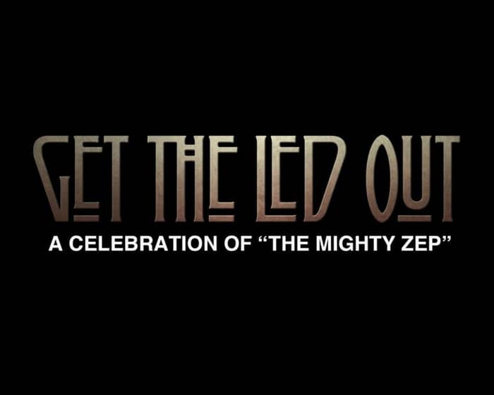 Get the Led Out tickets