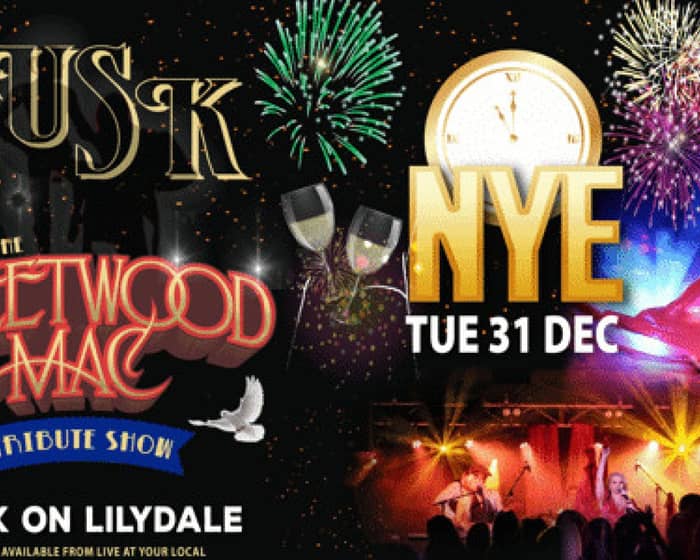 TUSK - THE FLEETWOOD MAC TRIBUTE - NEW YEARS EVE tickets