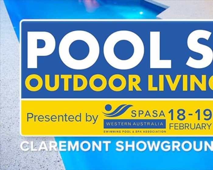 Pool Spa & Outdoor Living Expo 2023 tickets