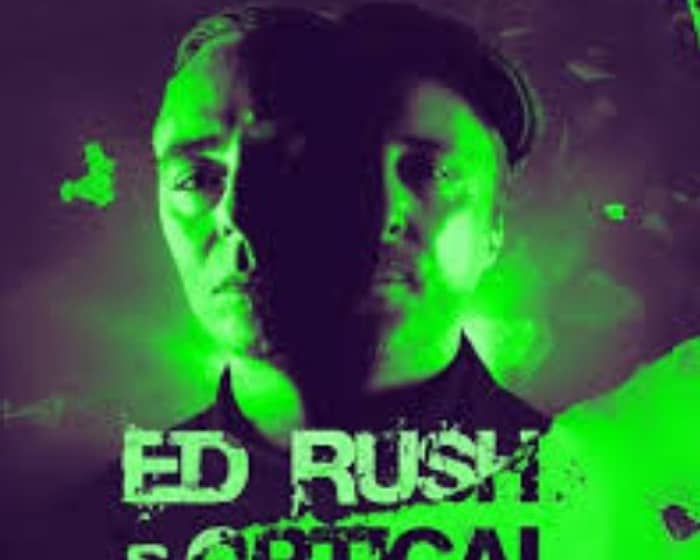 Ed Rush tickets