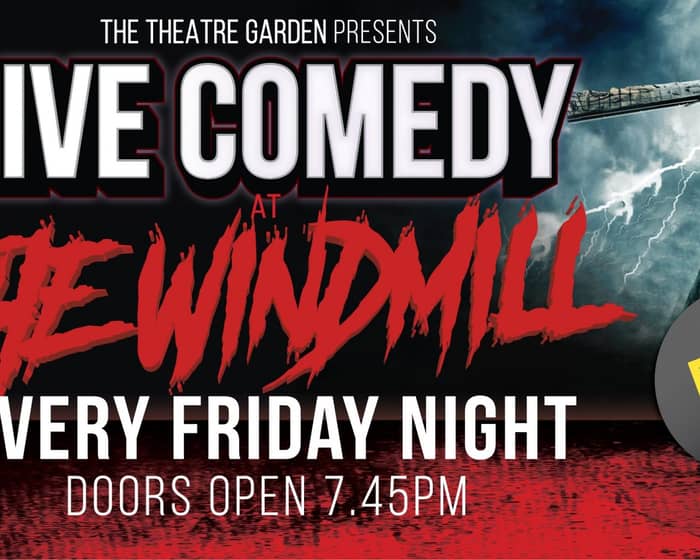 Comedy Stand Up at The Windmill tickets