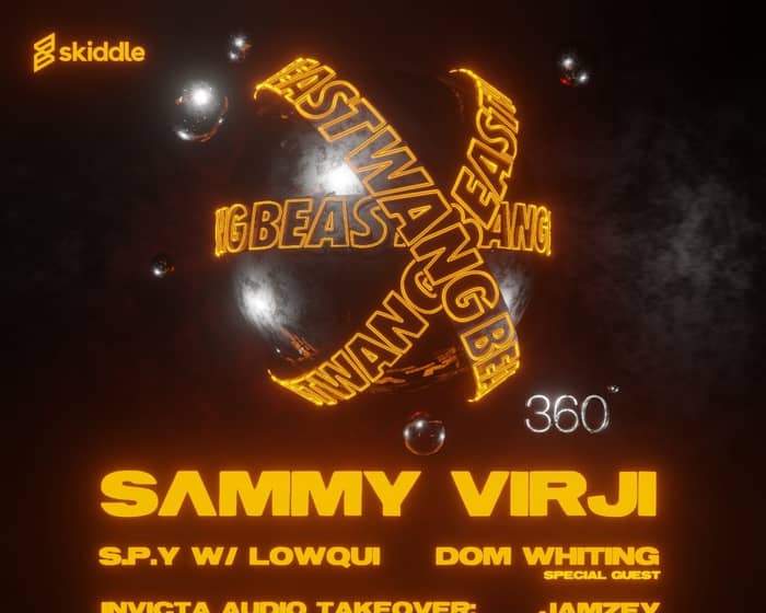 11 Years of Beastwang Sammy Virji 360 tickets