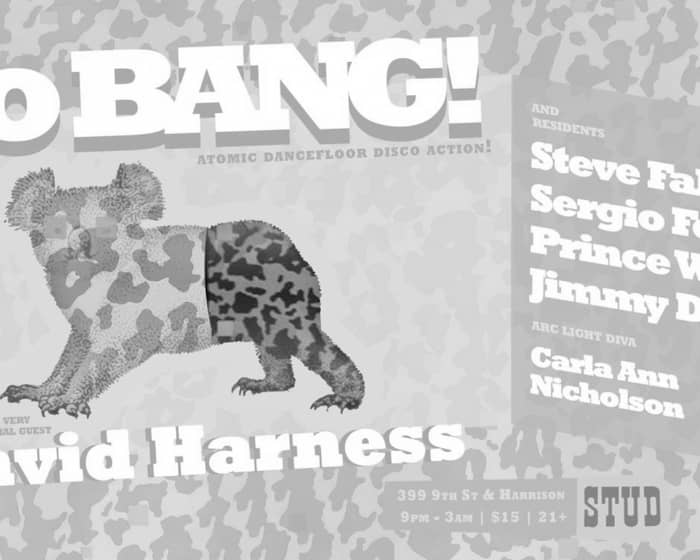 Go BANG! with David Harness Your Residents! Disco Action tickets