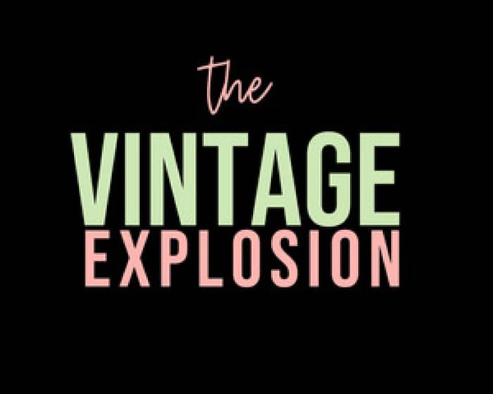 The Vintage Explosion events