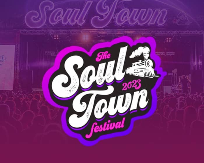 Soul Town Festival 2023 tickets