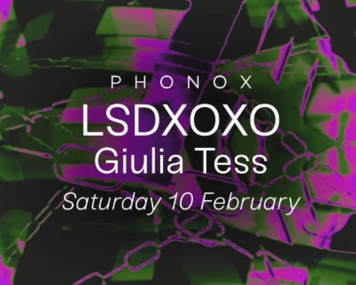 LSDXOXO & Giulia Tess tickets