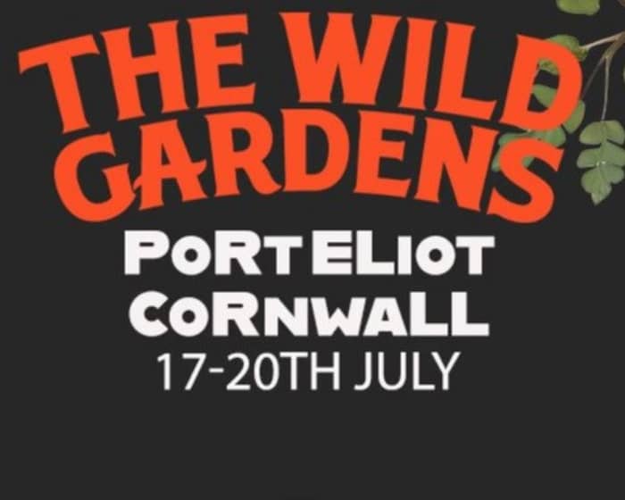 Wild Gardens of Port Eliot tickets