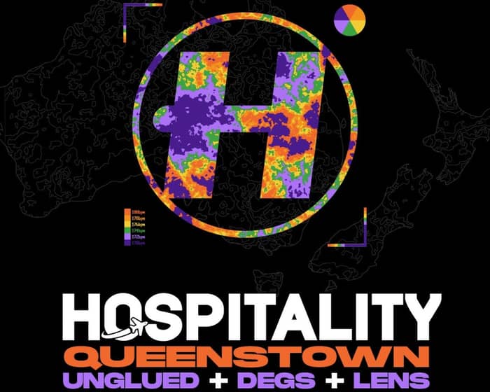 Hospitality feat Unglued, Degs and Lens Queenstown tickets
