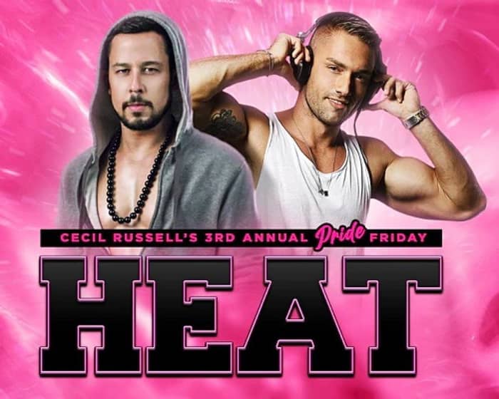 Cecil Russell's HEAT Pride Friday tickets
