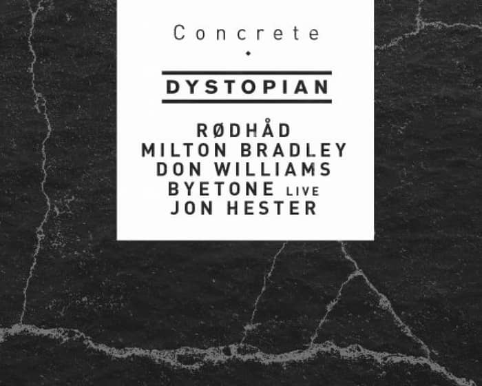 Concrete [Dystopian]: Rødhåd, Milton Bradley, Don Williams, Byetone Live, Jon Hester tickets