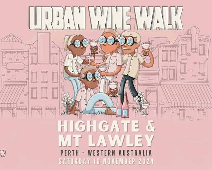 Urban Wine Walk | Highgate + Mt Lawley tickets