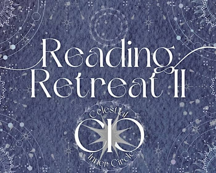 Celestial Events Inner Circle Reading Retreat II tickets