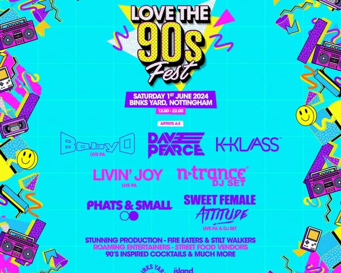 Love The 90's Fest | Binks Yard Nottingham tickets