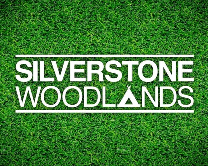 Silverstone Woodlands tickets