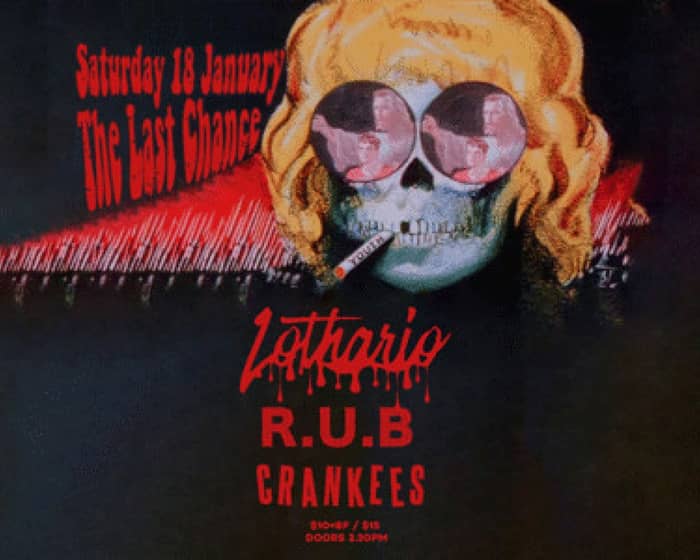 Crankees, Lothario and R.U.B tickets