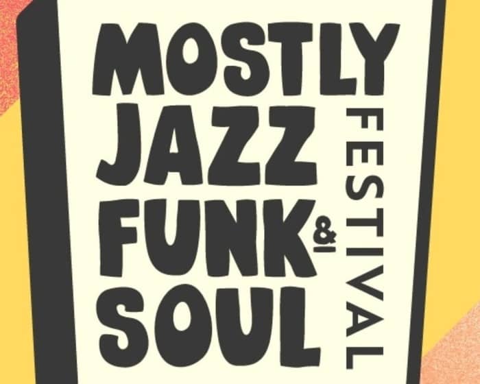 Mostly Jazz Funk & Soul 2025 tickets