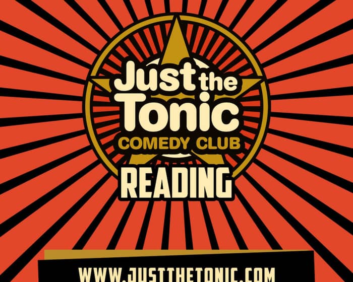 Just the Tonic Comedy Club Reading tickets