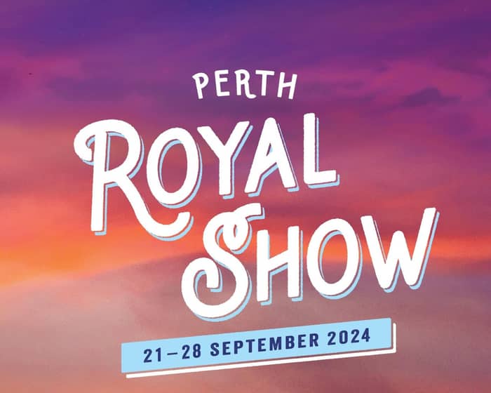 Perth Royal Show 2024 tickets