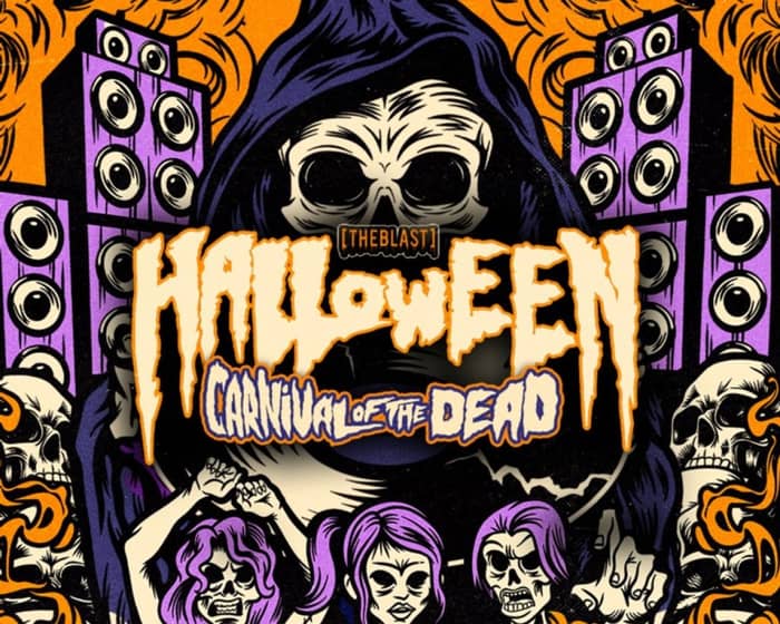 [THE BLAST] Halloween Carnival of the Dead tickets