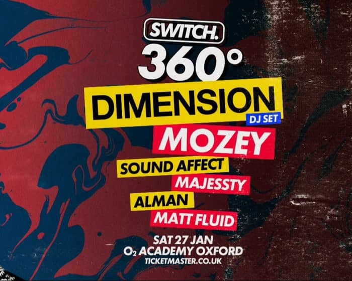 Switch 360° | Dimension, Mozey & more tickets