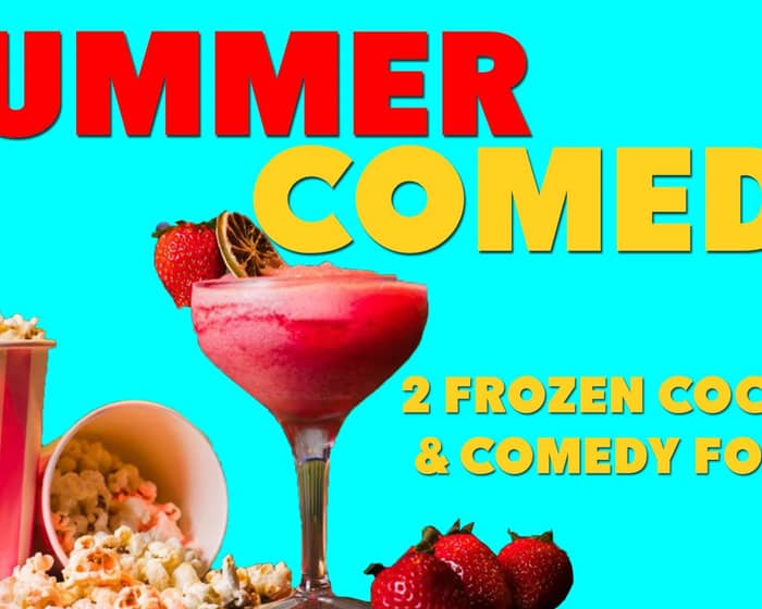 Summer Comedy with Slushie Cocktails for 2 tickets