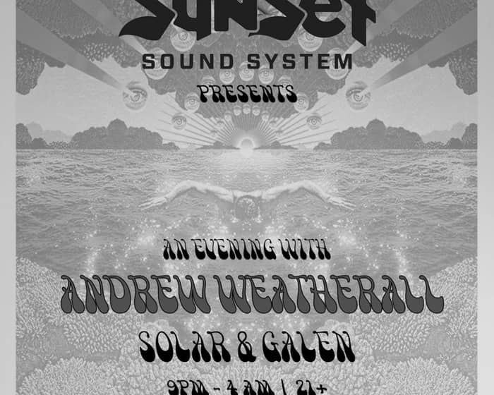 Sunset Sound System presents: An Evening with Andrew Weatherall tickets