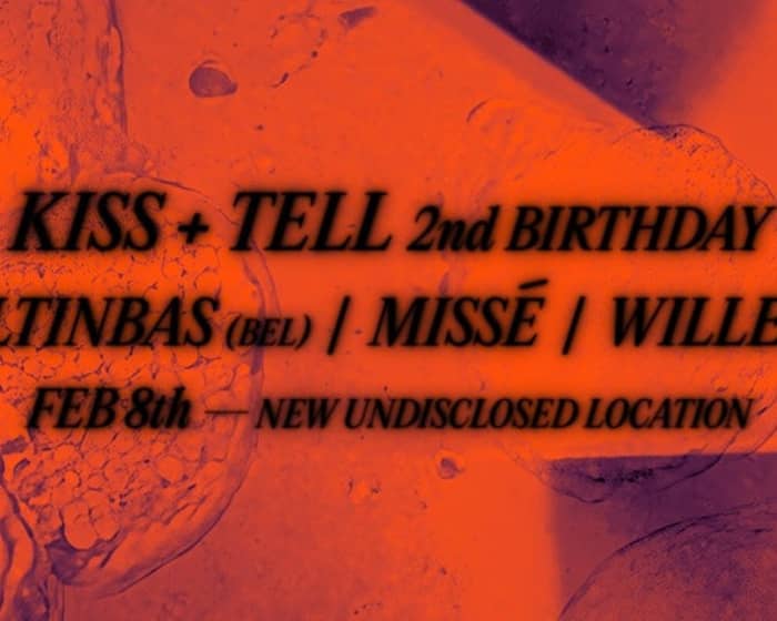 Kiss + Tell 2nd Birthday tickets