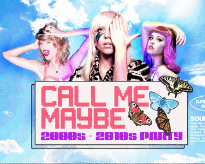 CALL ME MAYBE: 2000s + 2010s Party tickets