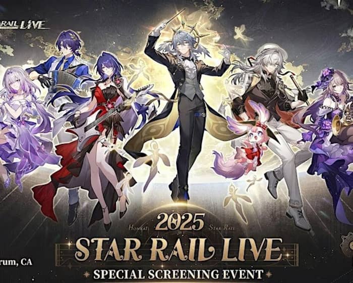 Star Rail LIVE 2025 Special Screening: 1st Showing tickets