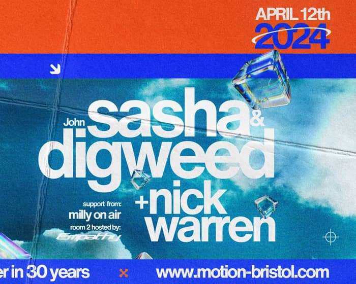 Sasha & John Digweed + Nick Warren tickets