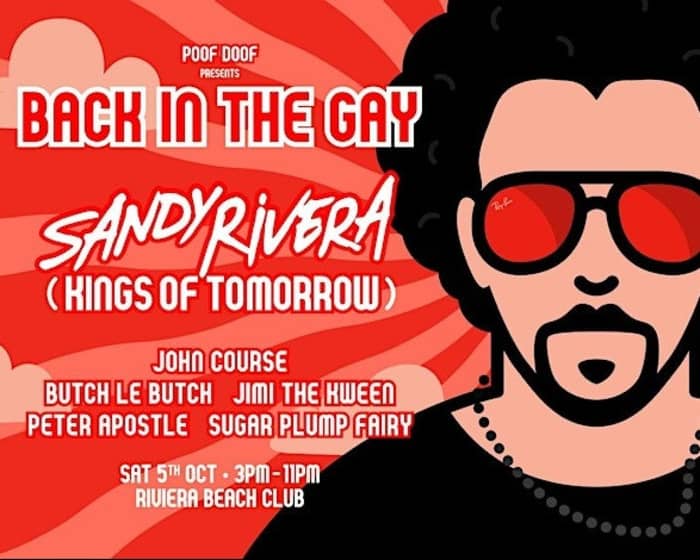 Back In The Gay ft. Kings of Tomorrow / Sandy Rivera tickets