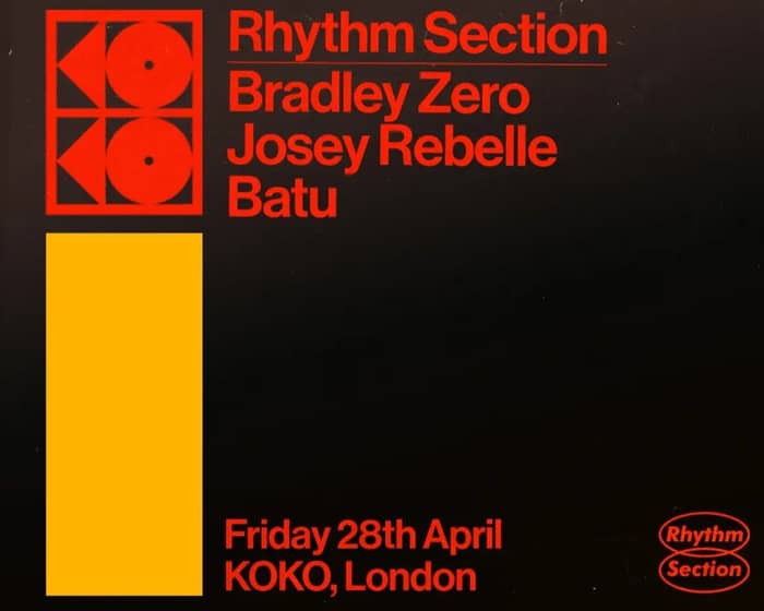 Rhythm Section: Bradley Zero, Josey Rebelle, Batu tickets