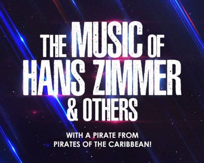 The Music of Hans Zimmer & Others tickets