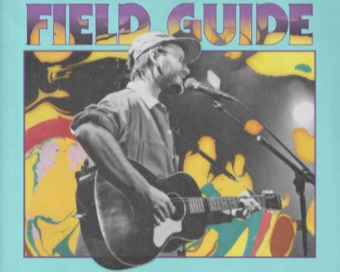 Field Guide tickets