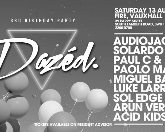 Dazed 3rd Birthday: Audiojack, Solardo, Paul C & Paolo Martini tickets