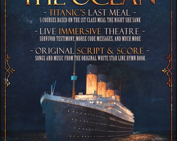 The Queen of the Ocean - A Titanic Dining Experience tickets