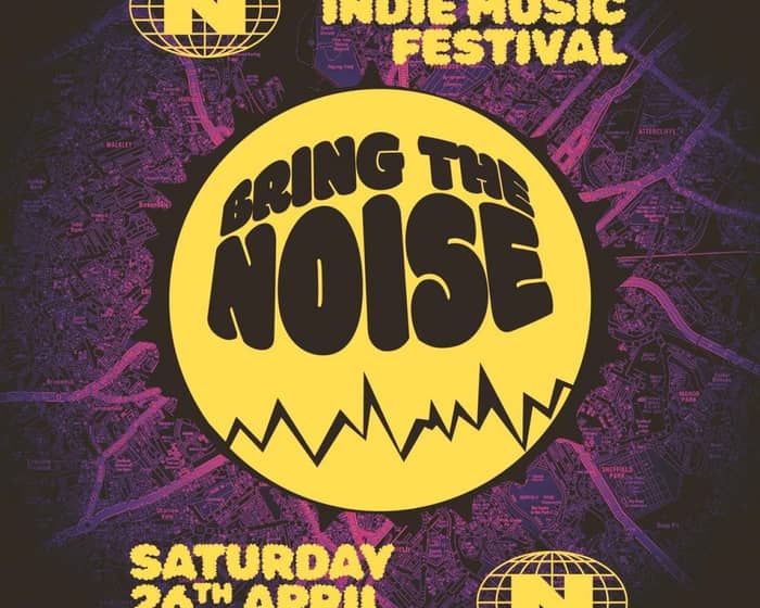 Bring The Noise - Sheffield Indie Music Festival tickets