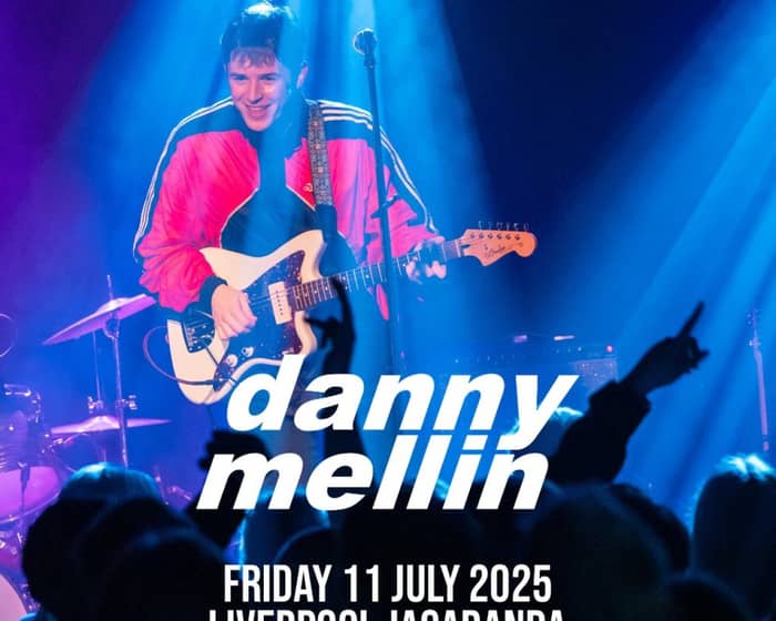 Danny Mellin tickets