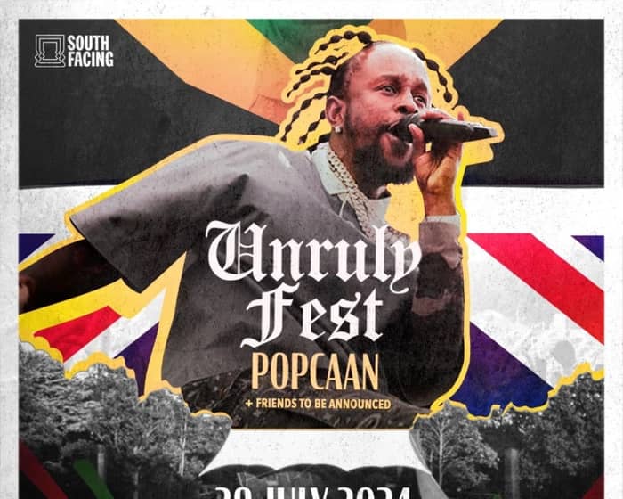 South Facing Festival: Unruly Fest - Popcaan + Friends tickets