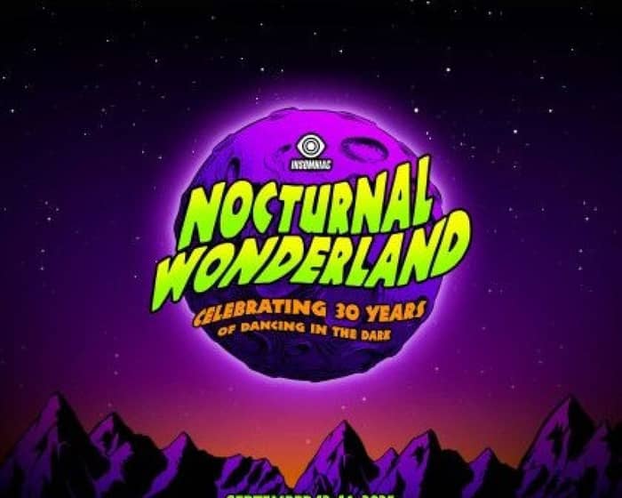 Nocturnal Wonderland tickets