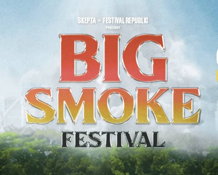 Big Smoke Festival 2024 tickets