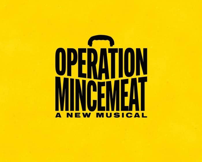 Operation Mincemeat: A New Musical tickets