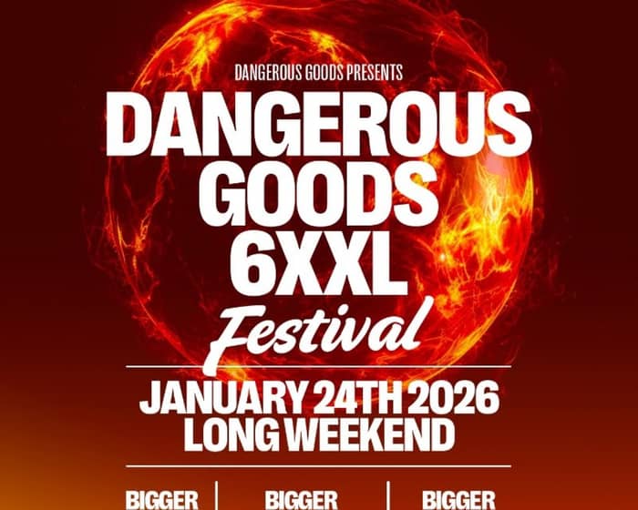 Dangerous Goods 6 XXL tickets